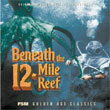Beneath The 12-Mile Reef