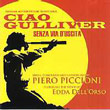 Ciao Gulliver / Senza Via D'Uscita