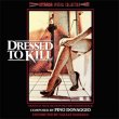 Dressed To Kill (Expanded) (Pre-Order!)