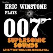 Eric Winstone Plays 007 / Supersonic Sounds