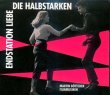 Die Halbstarken / Endstation Liebe