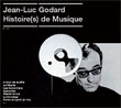Jean-Luc Godard: Histoires De Musique