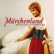 M�rchenland: Music Of East German Fairy-Tale Movies