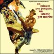 Un Minuto Per Pregare, Un Instante Per Morire