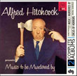 Alfred Hitchcock Presents Music To Be Murdered By / Circus Of Horrors (Muir Mathieson)