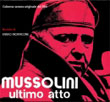 Mussolini: Ultimo Atto
