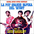 La Pi� Grande Rapina Nel West / L'Oro Dei Bravados