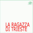 La Ragazza Di Trieste