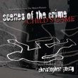 Scenes Of The Crime / A Child's Game