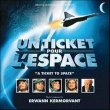 Un Ticket Pour L'Espace (A Ticket To Space)