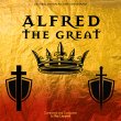 Alfred The Great (Pre-Order!)