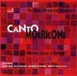 Canto Morricone Vol. 2 (Western Songs & Ballads)