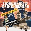 The Golden Age Of Crime Dramas Vol. 1: Underworld U.S.A. / Crossroads To Crime (Barry Gray) (Pre-Order!)