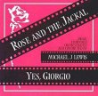 The Rose And The Jackal / Yes, Giorgio