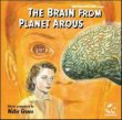 The Brain From Planet Arous / Teenage Monster